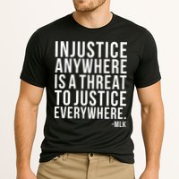 Injustice Anywhere is a Threat to JUSTICE Everywhere MLK Performance Shirt