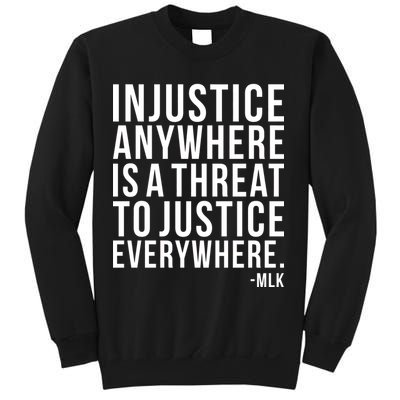 Injustice Anywhere is a Threat to JUSTICE Everywhere MLK Sweatshirt
