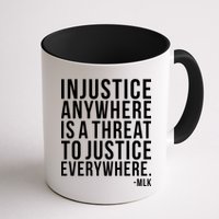 Injustice Anywhere is a Threat to JUSTICE Everywhere MLK Mug
