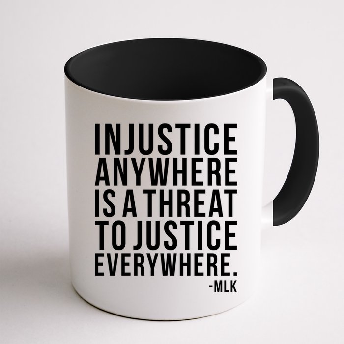 Injustice Anywhere is a Threat to JUSTICE Everywhere MLK Mug