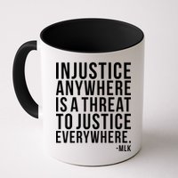 Injustice Anywhere is a Threat to JUSTICE Everywhere MLK Mug