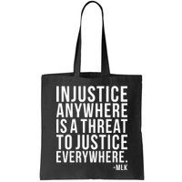 Injustice Anywhere is a Threat to JUSTICE Everywhere MLK Bag