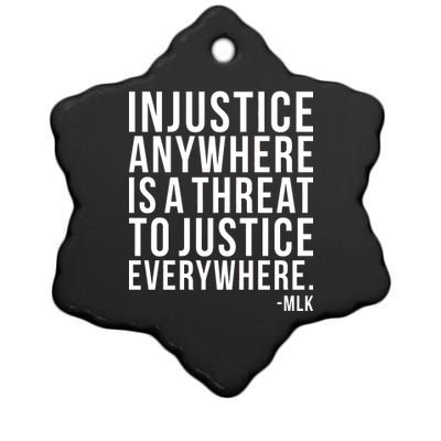 Injustice Anywhere is a Threat to JUSTICE Everywhere MLK Ceramic Star Ornament