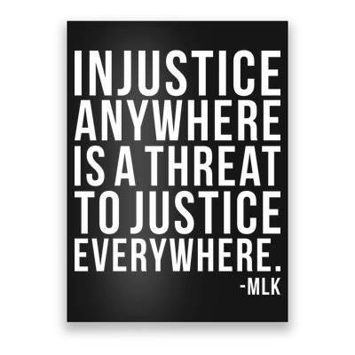 Injustice Anywhere is a Threat to JUSTICE Everywhere MLK Poster