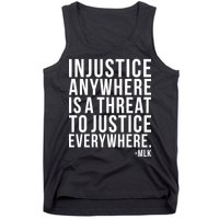 Injustice Anywhere is a Threat to JUSTICE Everywhere MLK Tank Top
