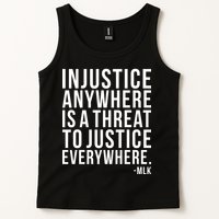 Injustice Anywhere is a Threat to JUSTICE Everywhere MLK Tank Top