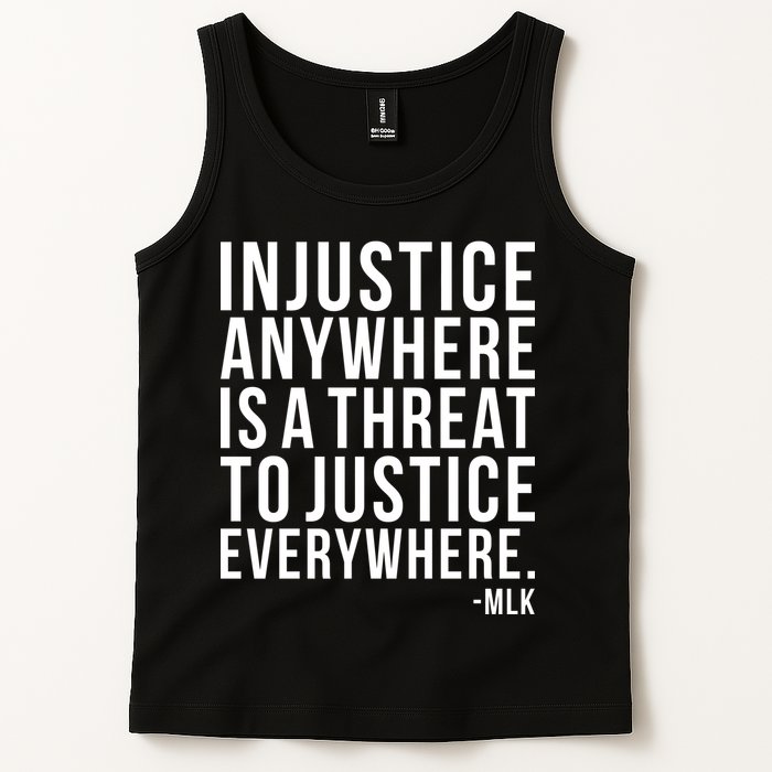 Injustice Anywhere is a Threat to JUSTICE Everywhere MLK Tank Top