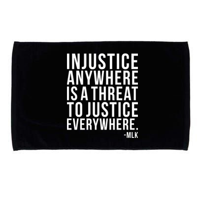Injustice Anywhere is a Threat to JUSTICE Everywhere MLK Microfiber Hand Towel