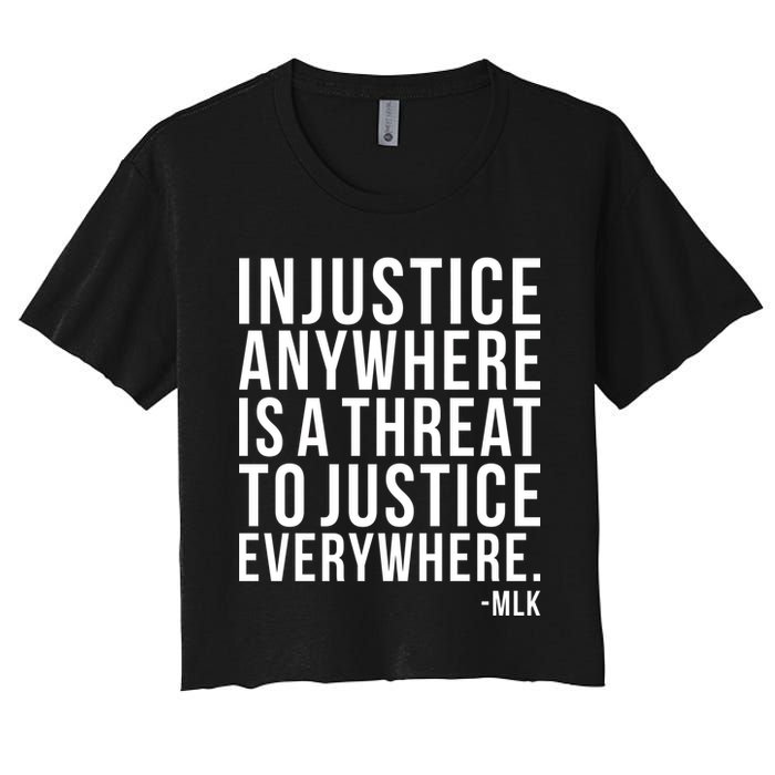Injustice Anywhere is a Threat to JUSTICE Everywhere MLK Crop Top