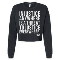 Injustice Anywhere is a Threat to JUSTICE Everywhere MLK Cropped Pullover Crew