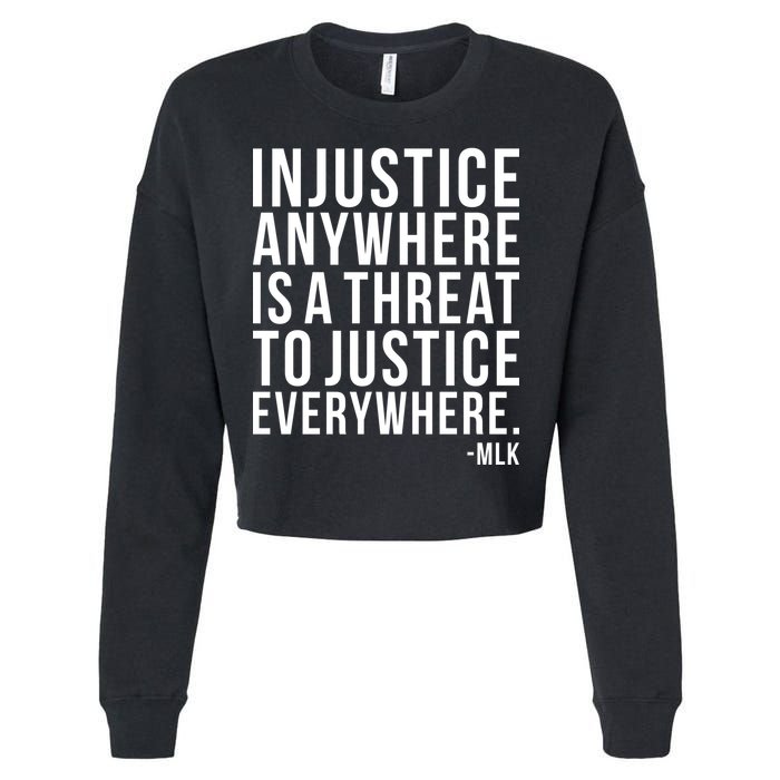 Injustice Anywhere is a Threat to JUSTICE Everywhere MLK Cropped Pullover Crew