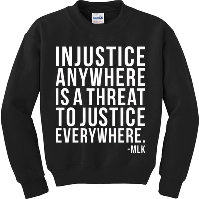 Injustice Anywhere is a Threat to JUSTICE Everywhere MLK Kids Sweatshirt