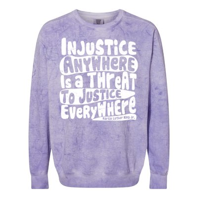 Injustice Anywhere Is A Threat To Justice Everywhere MLK Quote Colorblast Crewneck Sweatshirt