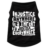 Injustice Anywhere Is A Threat To Justice Everywhere MLK Quote Doggie Tank