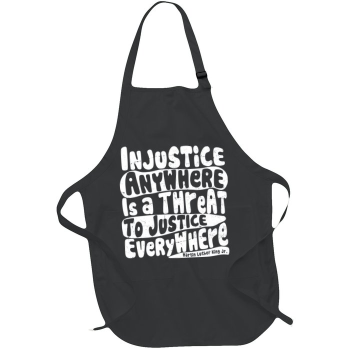 Injustice Anywhere Is A Threat To Justice Everywhere MLK Quote Apron