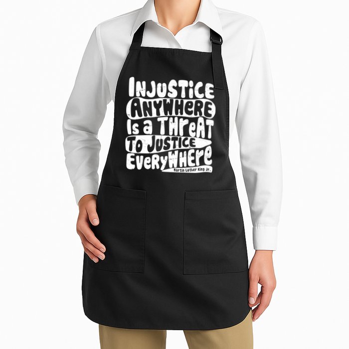 Injustice Anywhere Is A Threat To Justice Everywhere MLK Quote Apron