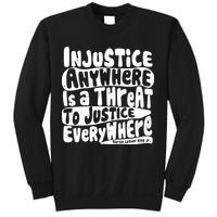 Injustice Anywhere Is A Threat To Justice Everywhere MLK Quote Sweatshirt