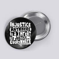 Injustice Anywhere Is A Threat To Justice Everywhere MLK Quote Button