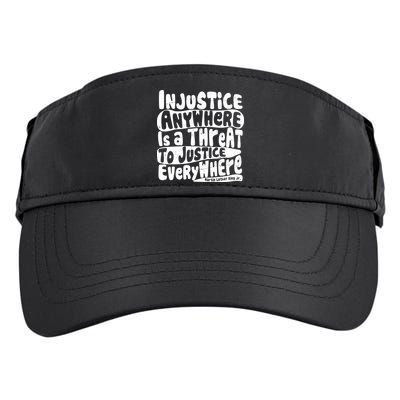 Injustice Anywhere Is A Threat To Justice Everywhere MLK Quote Adult Drive Performance Visor