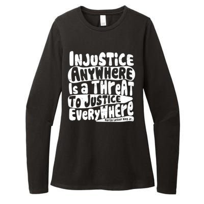 Injustice Anywhere Is A Threat To Justice Everywhere MLK Quote Womens CVC Long Sleeve Shirt