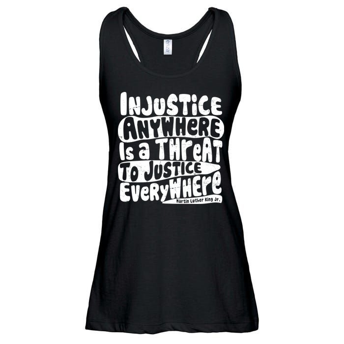 Injustice Anywhere Is A Threat To Justice Everywhere MLK Quote Ladies Essential Flowy Tank