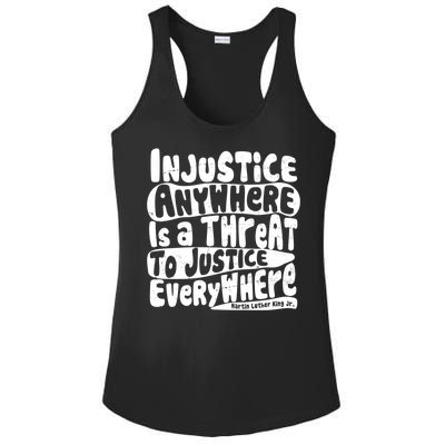 Injustice Anywhere Is A Threat To Justice Everywhere MLK Quote Ladies PosiCharge Competitor Racerback Tank