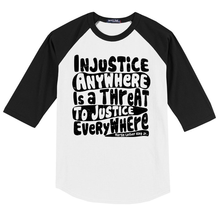 Injustice Anywhere Is A Threat To Justice Everywhere MLK Quote Baseball Sleeve Shirt