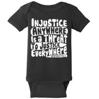 Injustice Anywhere Is A Threat To Justice Everywhere MLK Quote Baby Bodysuit