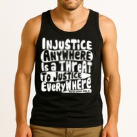 Injustice Anywhere Is A Threat To Justice Everywhere MLK Quote Tank Top