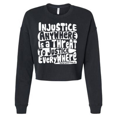 Injustice Anywhere Is A Threat To Justice Everywhere MLK Quote Cropped Pullover Crew