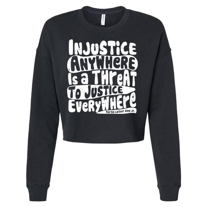 Injustice Anywhere Is A Threat To Justice Everywhere MLK Quote Cropped Pullover Crew