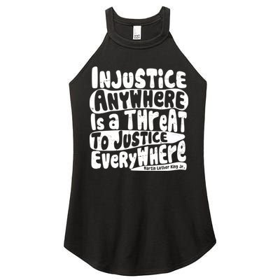 Injustice Anywhere Is A Threat To Justice Everywhere MLK Quote Women's Perfect Tri Rocker Tank