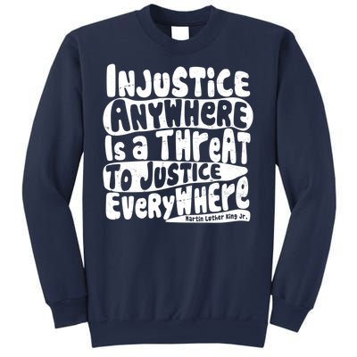 Injustice Anywhere Is A Threat To Justice Everywhere MLK Quote Sweatshirt