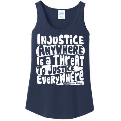 Injustice Anywhere Is A Threat To Justice Everywhere MLK Quote Ladies Essential Tank