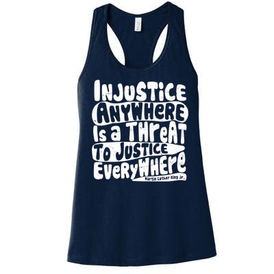 Injustice Anywhere Is A Threat To Justice Everywhere MLK Quote Women's Racerback Tank