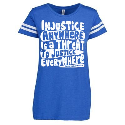 Injustice Anywhere Is A Threat To Justice Everywhere MLK Quote Enza Ladies Jersey Football T-Shirt