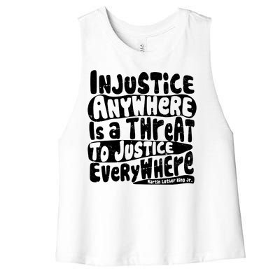 Injustice Anywhere Is A Threat To Justice Everywhere MLK Quote Women's Racerback Cropped Tank