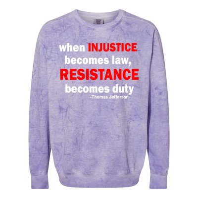 Injustice Becomes Law Resistance Duty Colorblast Crewneck Sweatshirt