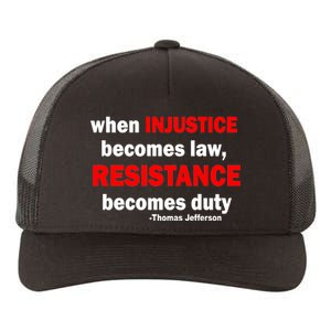 Injustice Becomes Law Resistance Duty Yupoong Adult 5-Panel Trucker Hat