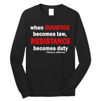 Injustice Becomes Law Resistance Duty Long Sleeve Shirt