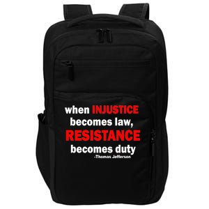 Injustice Becomes Law Resistance Duty Impact Tech Backpack