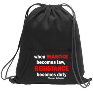 Injustice Becomes Law Resistance Duty Sweatshirt Cinch Pack Bag