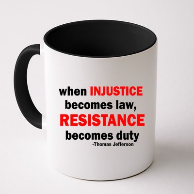 Injustice Becomes Law Resistance Duty Mug