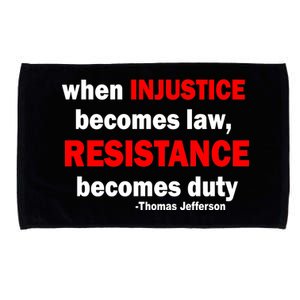 Injustice Becomes Law Resistance Duty Microfiber Hand Towel