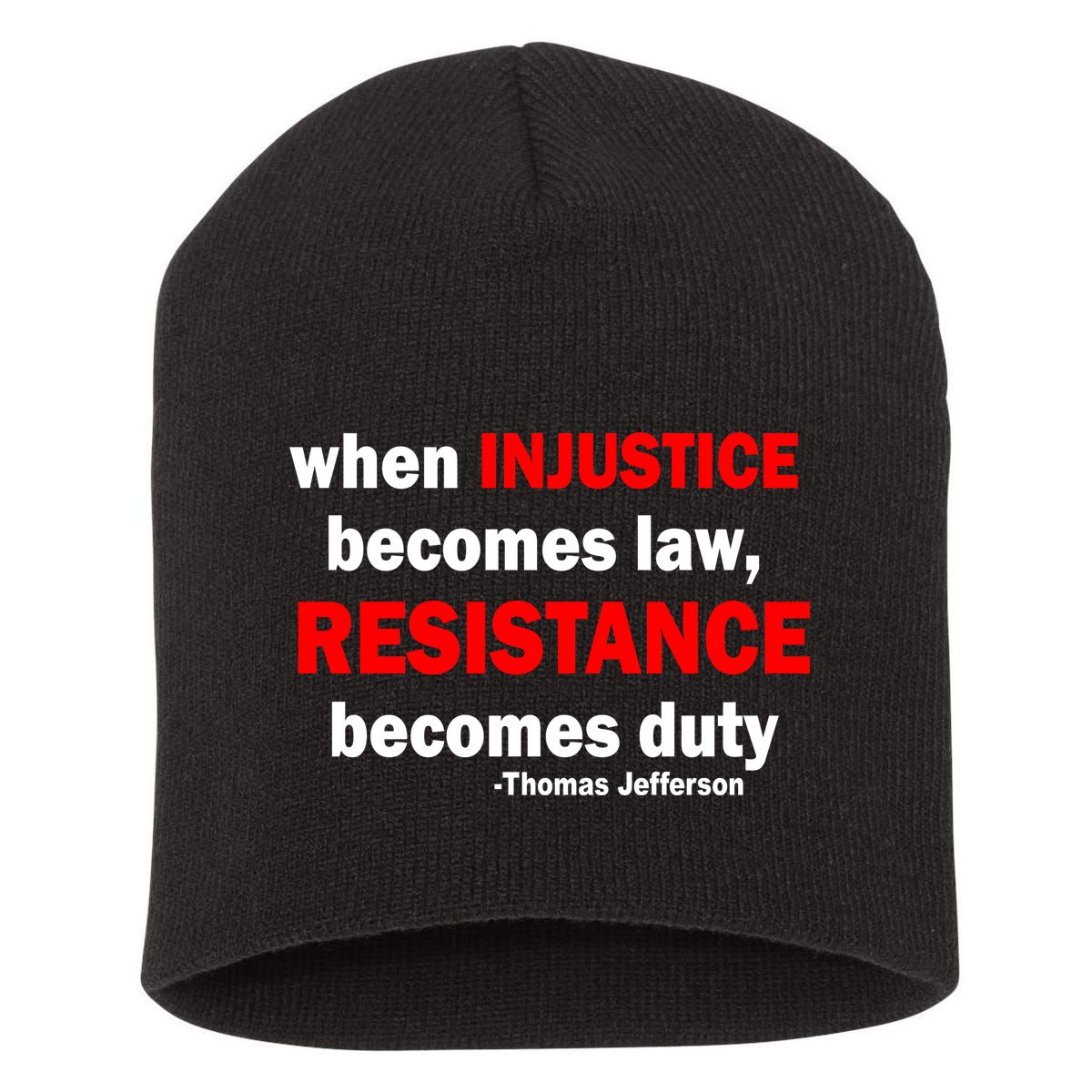 Injustice Becomes Law Resistance Duty Short Acrylic Beanie
