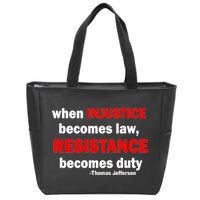 Injustice Becomes Law Resistance Duty Zip Tote Bag