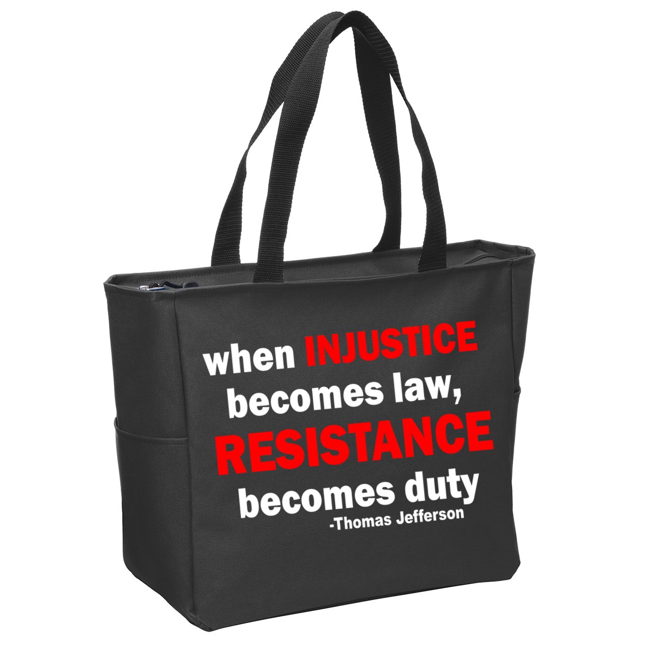 Injustice Becomes Law Resistance Duty Zip Tote Bag
