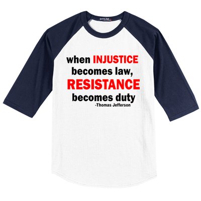 Injustice Becomes Law Resistance Duty Baseball Sleeve Shirt