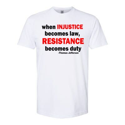 Injustice Becomes Law Resistance Duty Softstyle® CVC T-Shirt