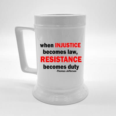 Injustice Becomes Law Resistance Duty Beer Stein